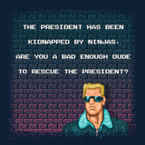 Bad Dudes - Video Game Pixel T-Shirts & Retro Gaming Tees! Video Game Pixel T-Shirts & Retro Gaming Tees! Shop Our Large Collection!  Types: Men's T-Shirts, Women's Tees, Kid's Tees, Hoodies,  Nintendo, NES, Mayor, Fighter, 80s, 1980s, 1988, Arcade, Pixel, President Ronnie, Bad Enough, Bad Dudes, Bad Dude, Beat Em Up, Final Fight, TMNT, Karnov, Ninja Gaiden, Blade, Striker, Kari LikeLikes, Men, Women, Tank, Long Sleeved