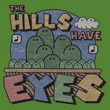 The Hills Have Eyes